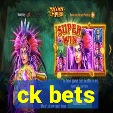 ck bets