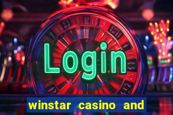 winstar casino and resort in oklahoma