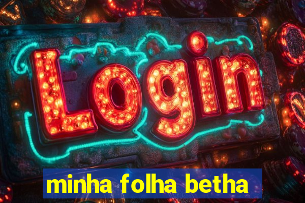 minha folha betha