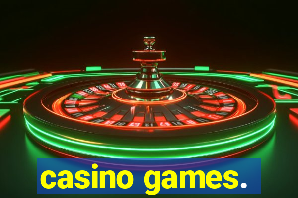 casino games.