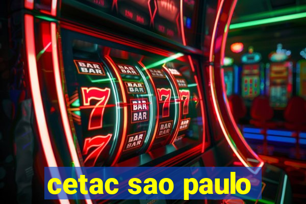 cetac sao paulo