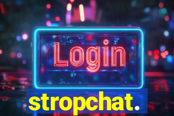 stropchat.