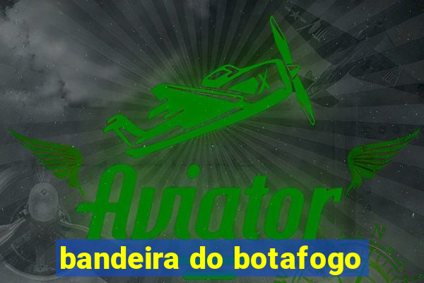 bandeira do botafogo