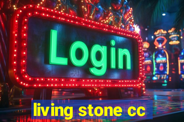 living stone cc