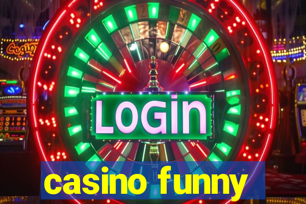 casino funny