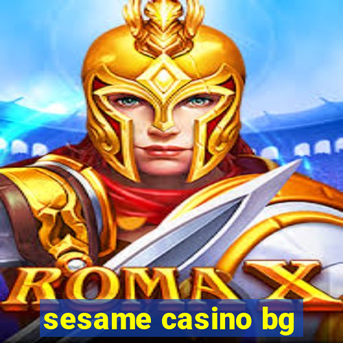 sesame casino bg