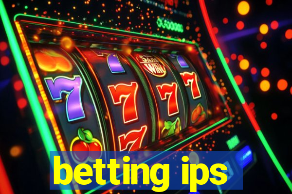 betting ips