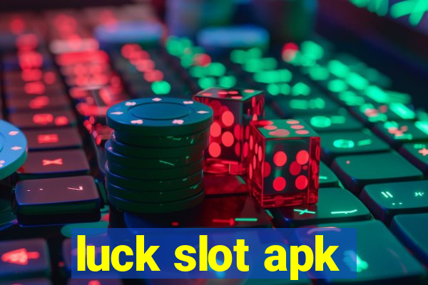 luck slot apk