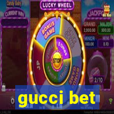 gucci bet