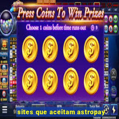 sites que aceitam astropay