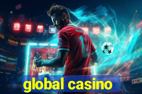 global casino