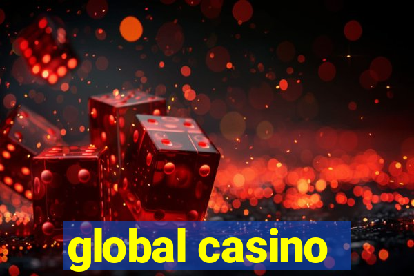 global casino