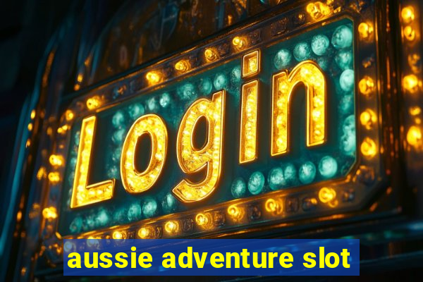 aussie adventure slot