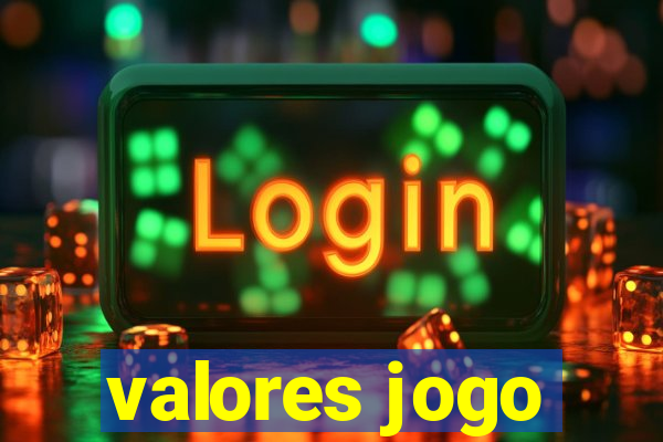 valores jogo