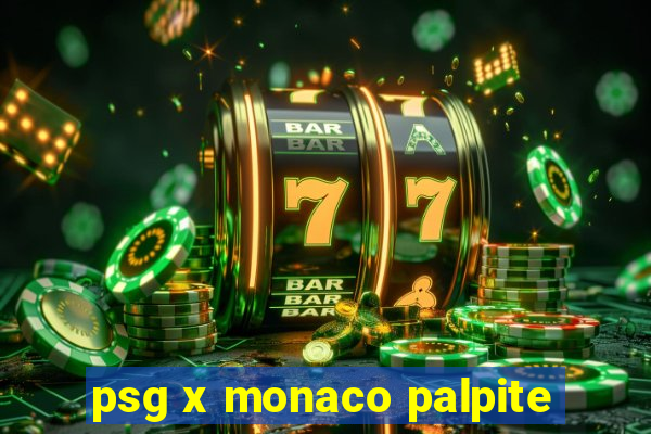 psg x monaco palpite