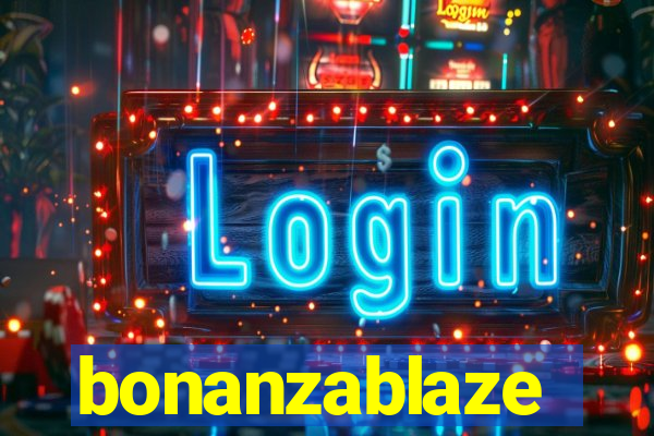 bonanzablaze