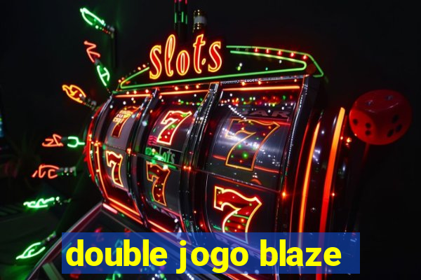 double jogo blaze