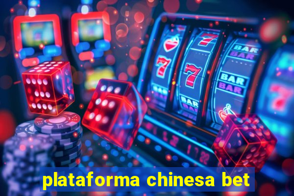 plataforma chinesa bet