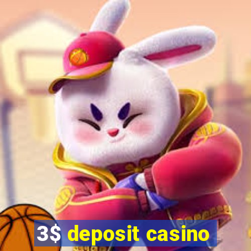 3$ deposit casino