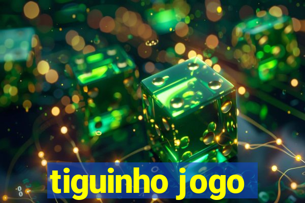 tiguinho jogo