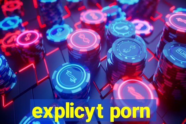 explicyt porn