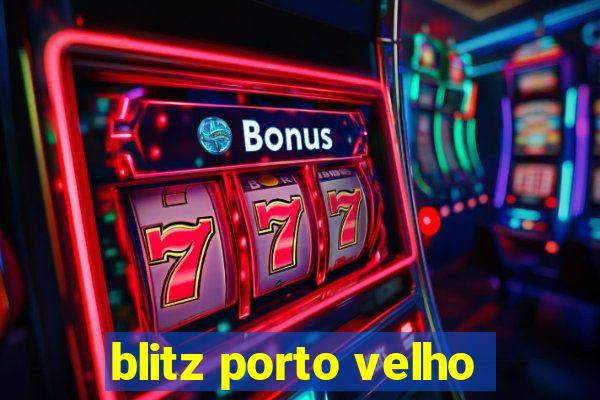 blitz porto velho