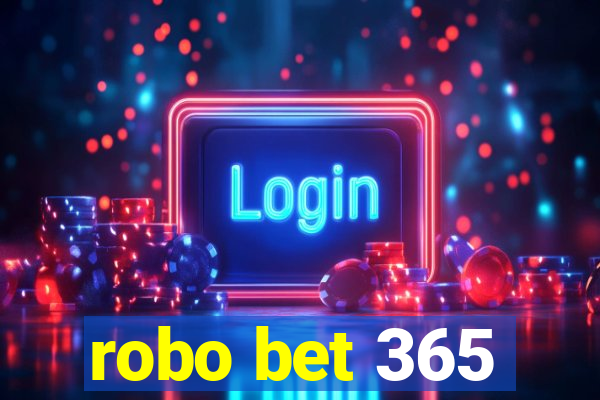 robo bet 365