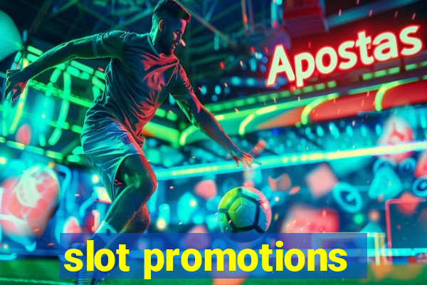 slot promotions