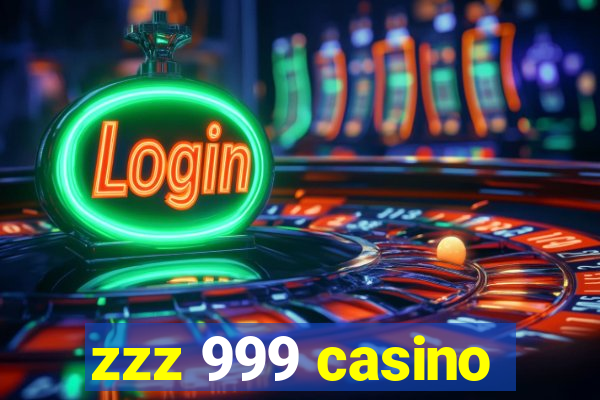 zzz 999 casino