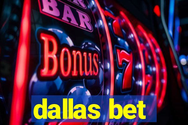 dallas bet