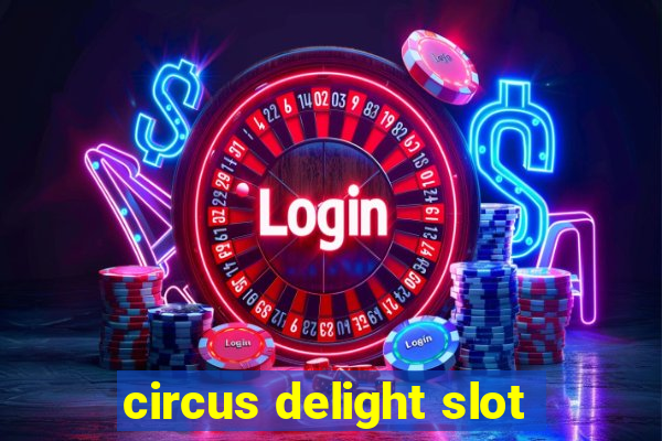 circus delight slot