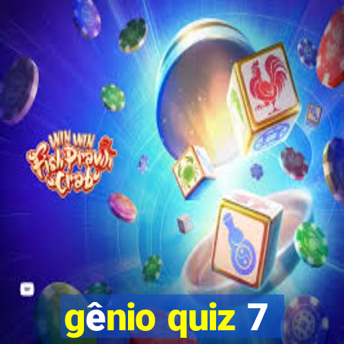 gênio quiz 7