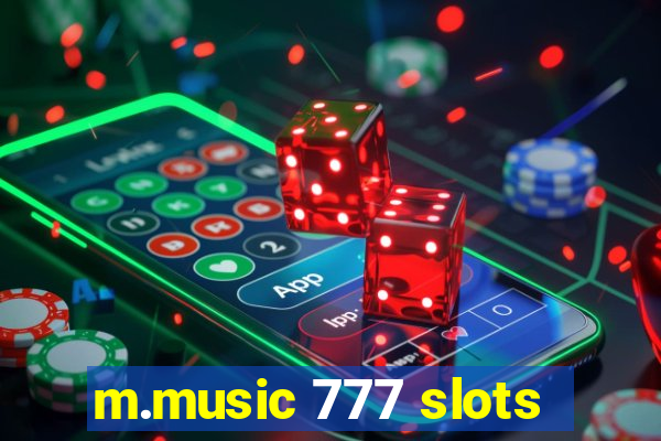 m.music 777 slots