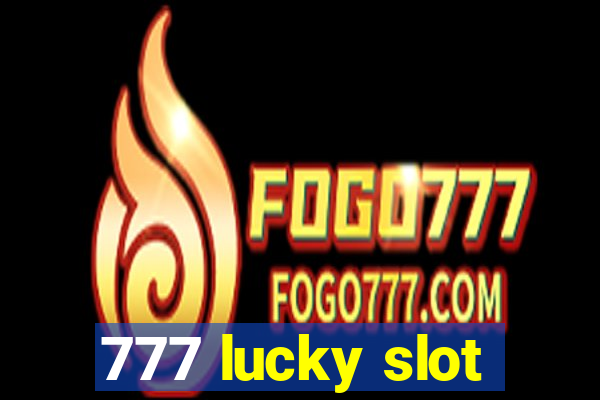 777 lucky slot