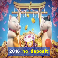 2016 no deposit bonus casinos