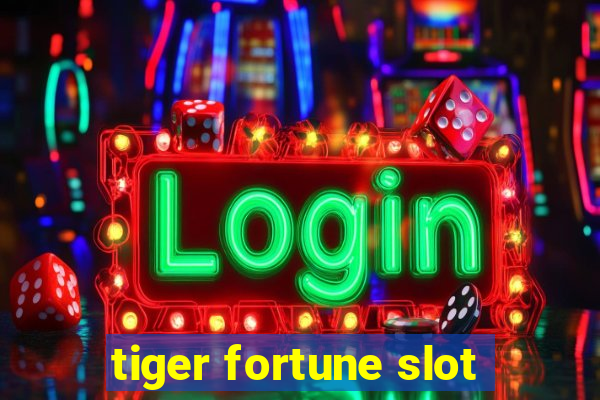 tiger fortune slot