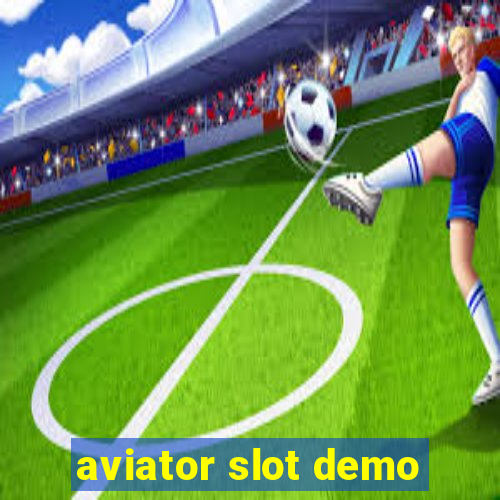 aviator slot demo