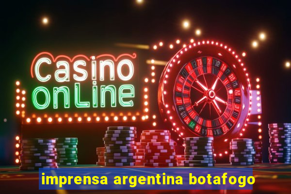 imprensa argentina botafogo