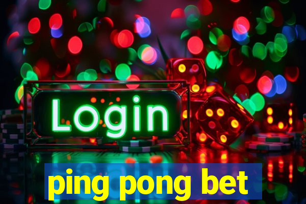 ping pong bet