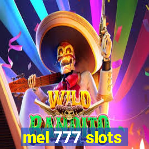 mel 777 slots