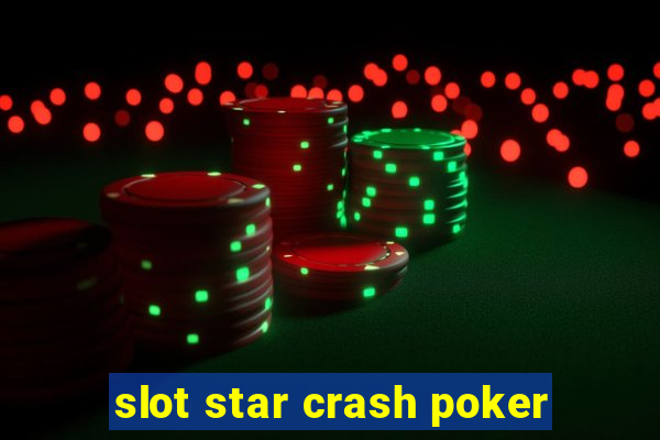 slot star crash poker