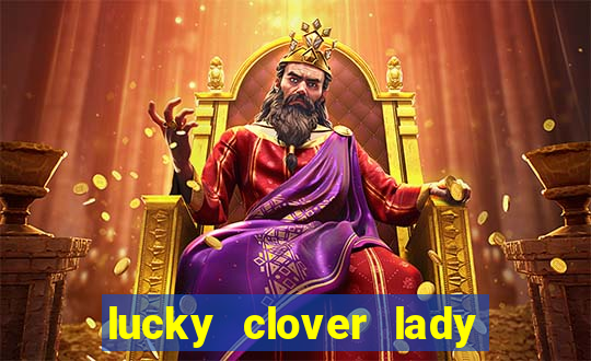 lucky clover lady pg slot demo