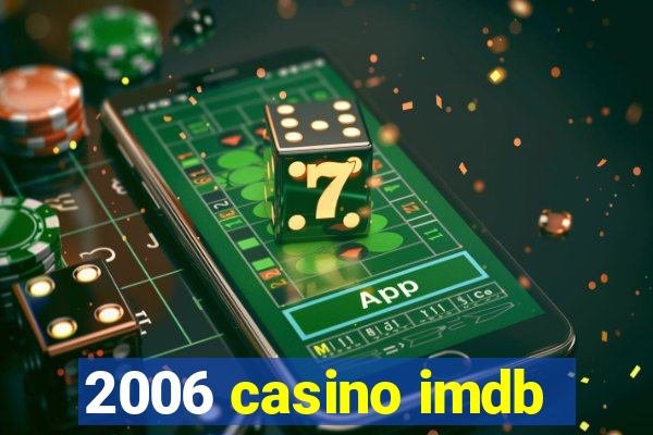 2006 casino imdb