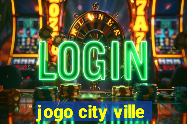 jogo city ville