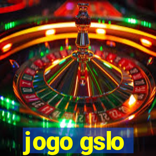 jogo gslo