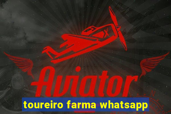 toureiro farma whatsapp