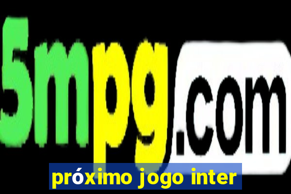 próximo jogo inter