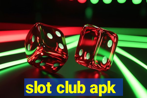 slot club apk