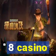 8 casino