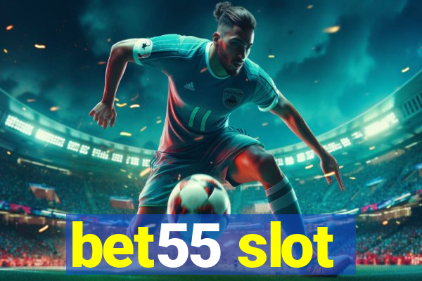 bet55 slot